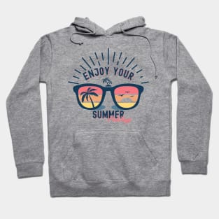 Enjoy your Summer Holiday Hoodie